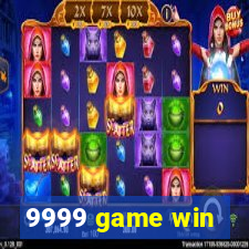 9999 game win